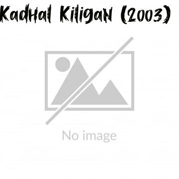 Kadhal Kiligan (2003)