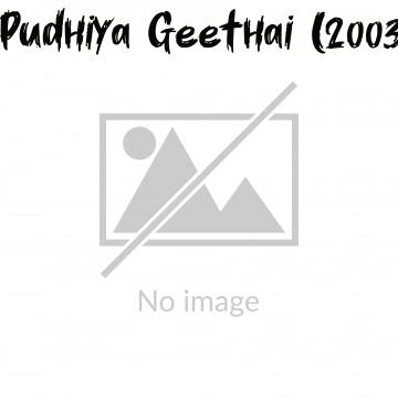 Pudhiya Geethai (2003)