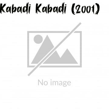 Kabadi Kabadi (2001)